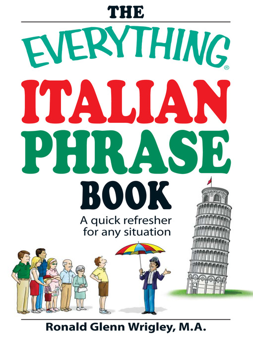 Title details for The Everything Italian Phrase Book by Ronald Glenn Wrigley - Available
